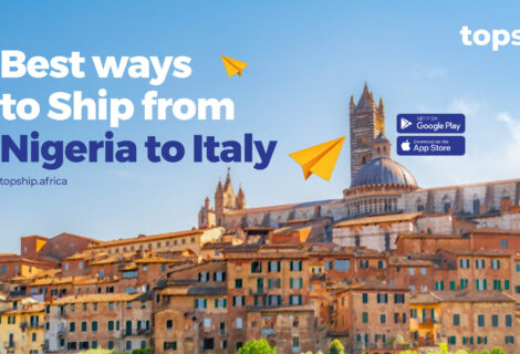 Best Ways To Ship From Nigeria To Italy 🇮🇹